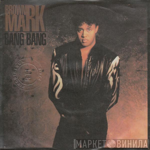  Brownmark  - Bang Bang