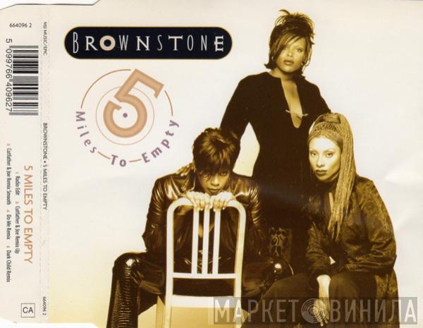 Brownstone - 5 Miles To Empty