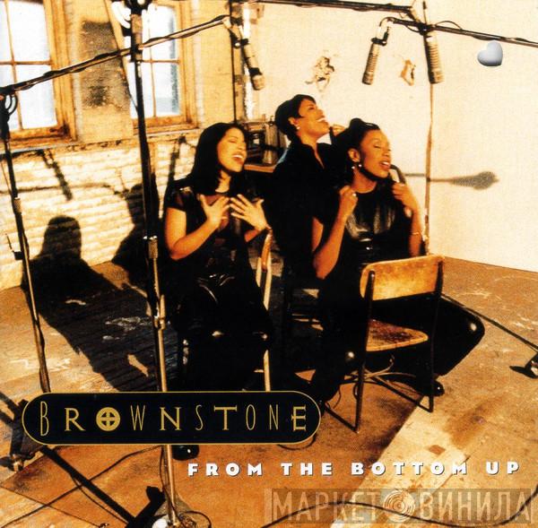  Brownstone  - From The Bottom Up