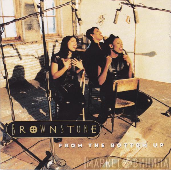  Brownstone  - From The Bottom Up