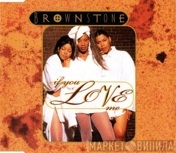  Brownstone  - If You Love Me