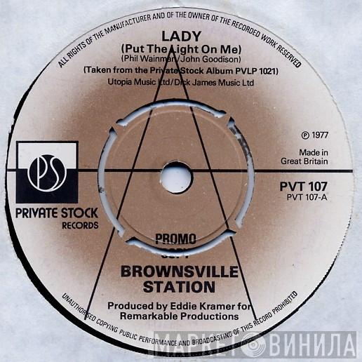 Brownsville Station - Lady (Put The Light On Me)