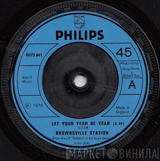 Brownsville Station - Let Your Yeah Be Yeah