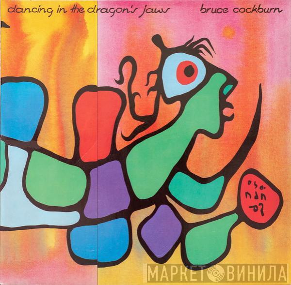 Bruce Cockburn - Dancing In The Dragon's Jaws