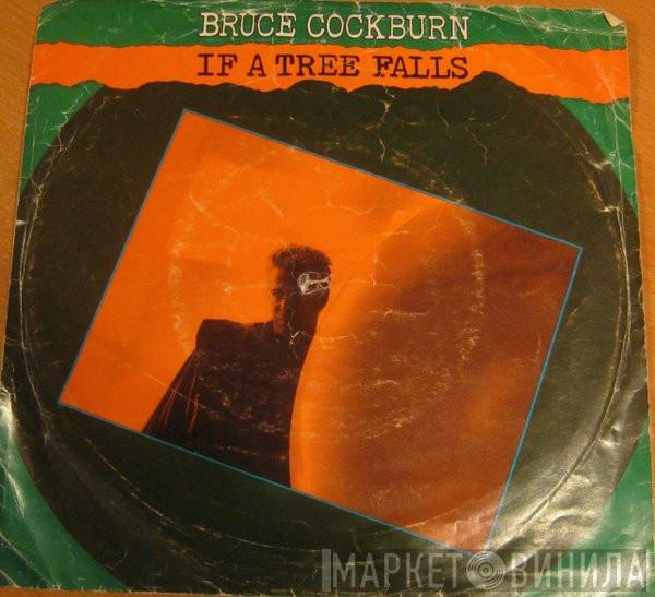 Bruce Cockburn - If A Tree Falls