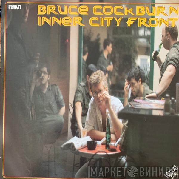  Bruce Cockburn  - Inner City Front
