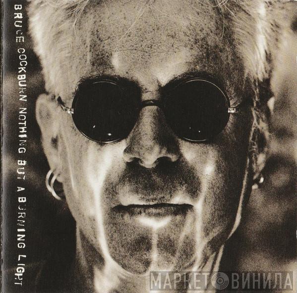  Bruce Cockburn  - Nothing But A Burning Light