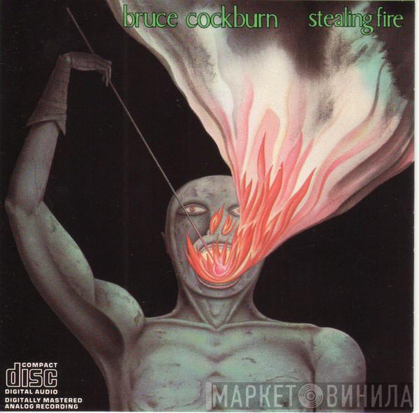  Bruce Cockburn  - Stealing Fire