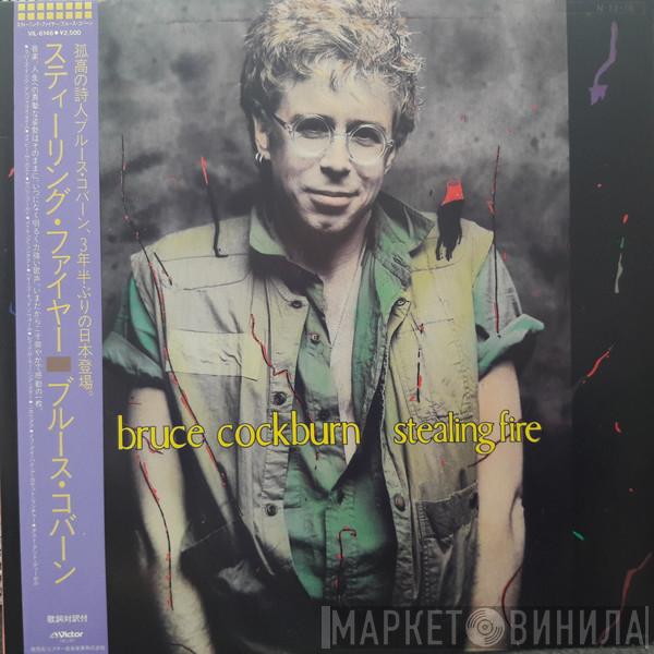  Bruce Cockburn  - Stealing Fire