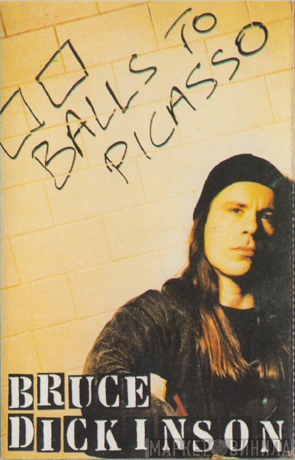  Bruce Dickinson  - Balls To Picasso