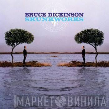  Bruce Dickinson  - Skunkworks