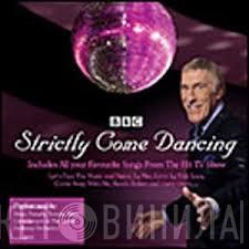 Bruce Forsyth, Carol Kenyon, Tommy Blaize - Strictly Come Dancing (Your Favourite Songs From The Hit TV Show Performed By Bruce Forsyth, Carol Kenyon & Tommy Blaize)