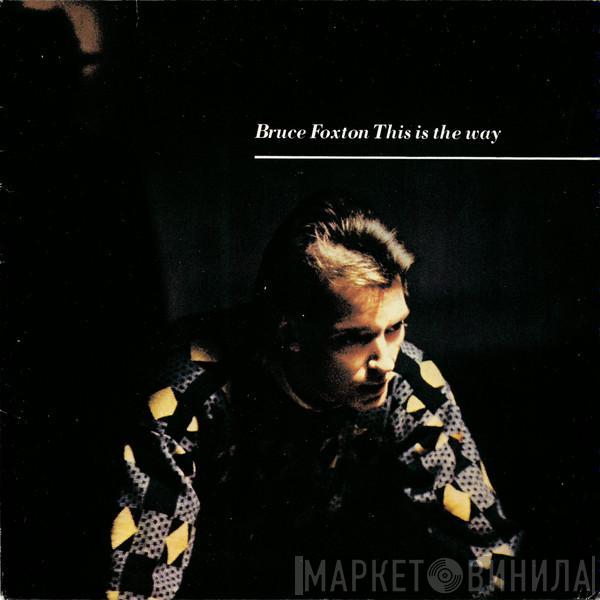 Bruce Foxton - This Is The Way