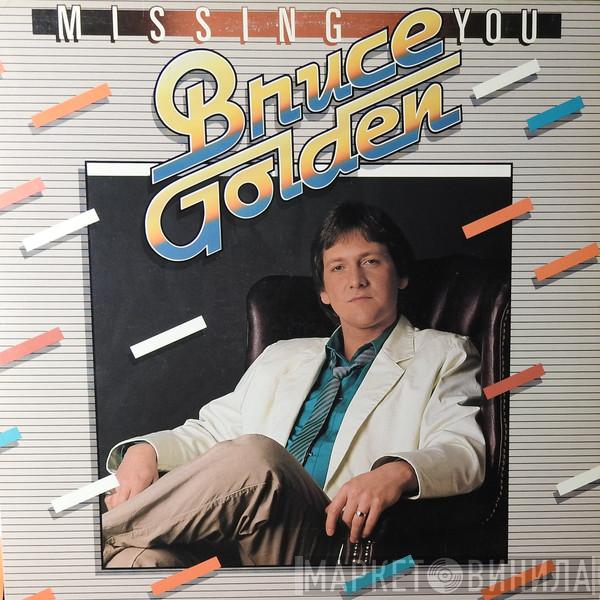 Bruce Golden  - Missing You