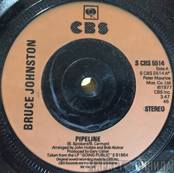 Bruce Johnston - Pipeline