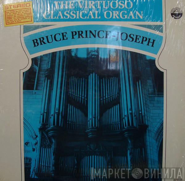 Bruce Prince-Joseph - The Virtuoso Classical Organ