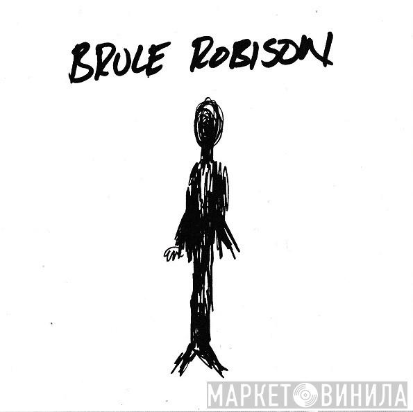 Bruce Robison - Bruce Robison