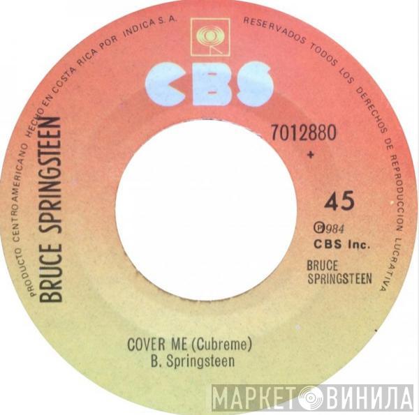  Bruce Springsteen  - Cover Me / I'm On Fire