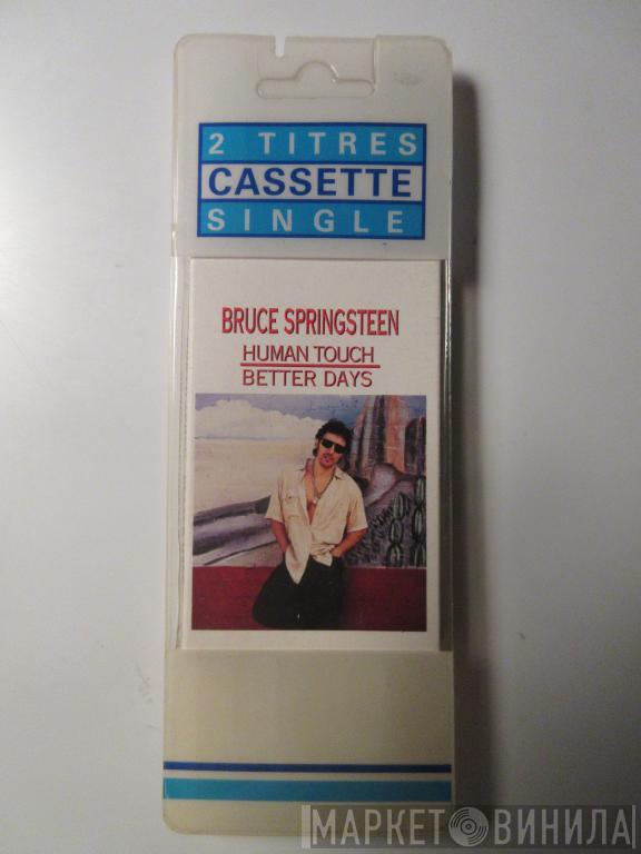  Bruce Springsteen  - Human Touch / Better Days