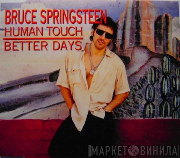  Bruce Springsteen  - Human Touch / Better Days