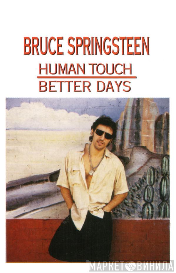  Bruce Springsteen  - Human Touch / Better Days