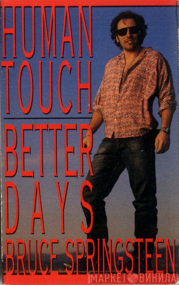  Bruce Springsteen  - Human Touch / Better Days