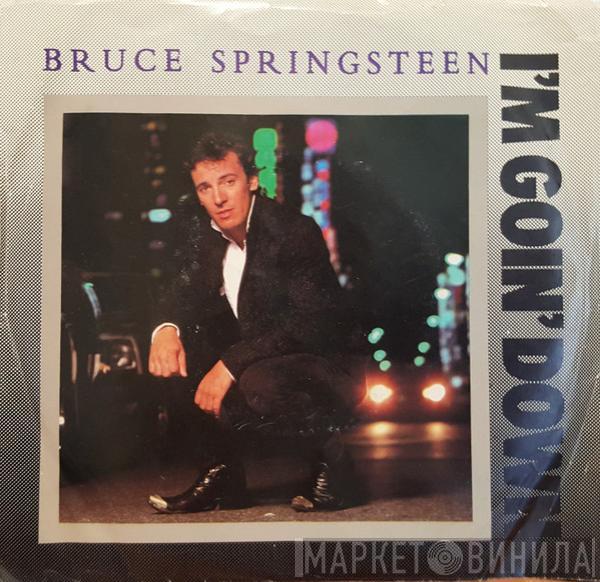  Bruce Springsteen  - I'm Goin' Down / Janey, Don't You Lose Heart