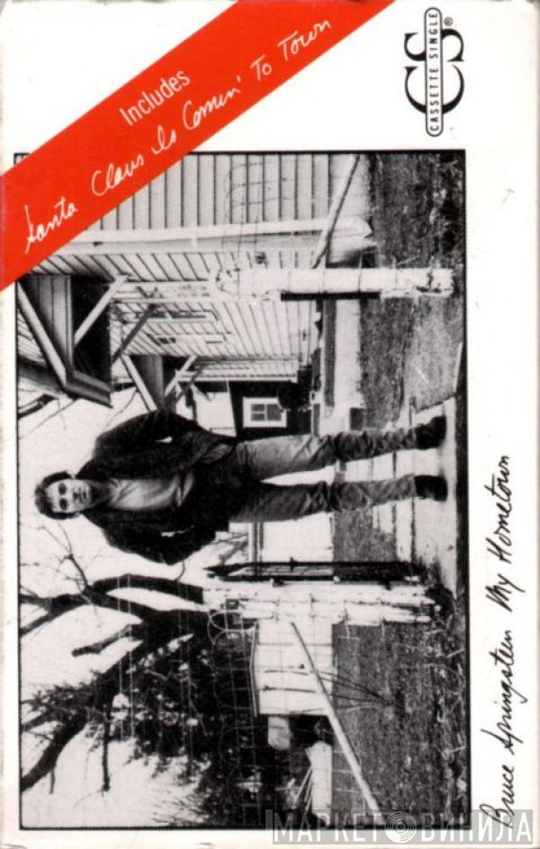  Bruce Springsteen  - My Hometown / Santa Claus Is Comin' To Town