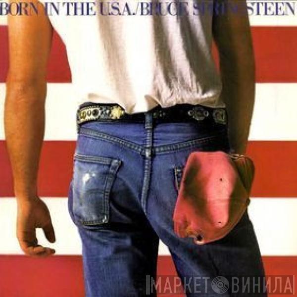  Bruce Springsteen  - Born In The U.S.A.