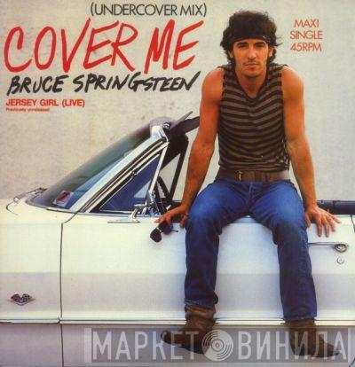  Bruce Springsteen  - Cover Me (Undercover Mix)