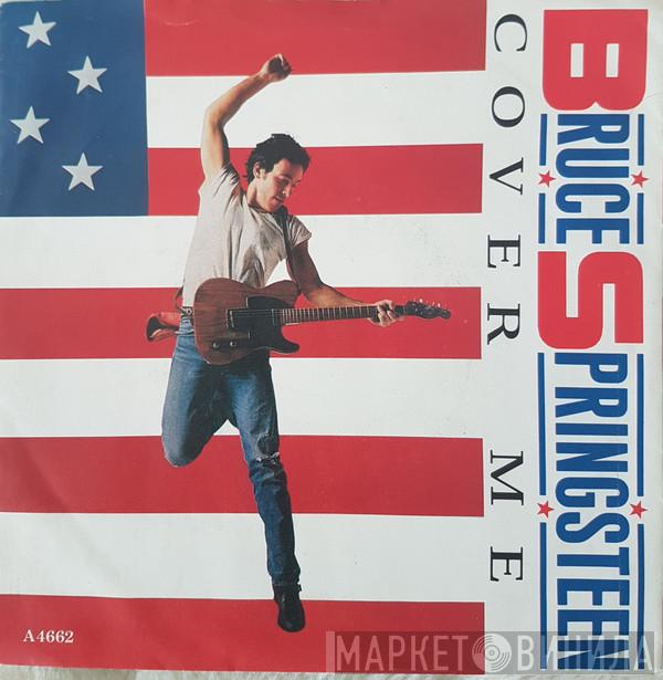  Bruce Springsteen  - Cover Me