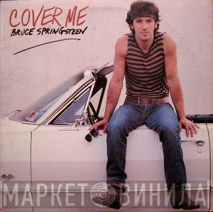  Bruce Springsteen  - Cover Me