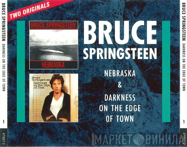 Bruce Springsteen - Nebraska & Darkness On The Edge Of Town
