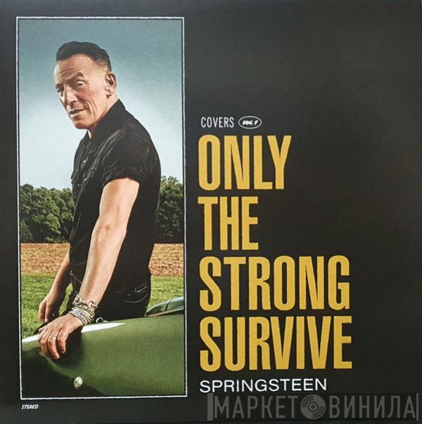 Bruce Springsteen - Only The Strong Survive (Covers Vol. 1)