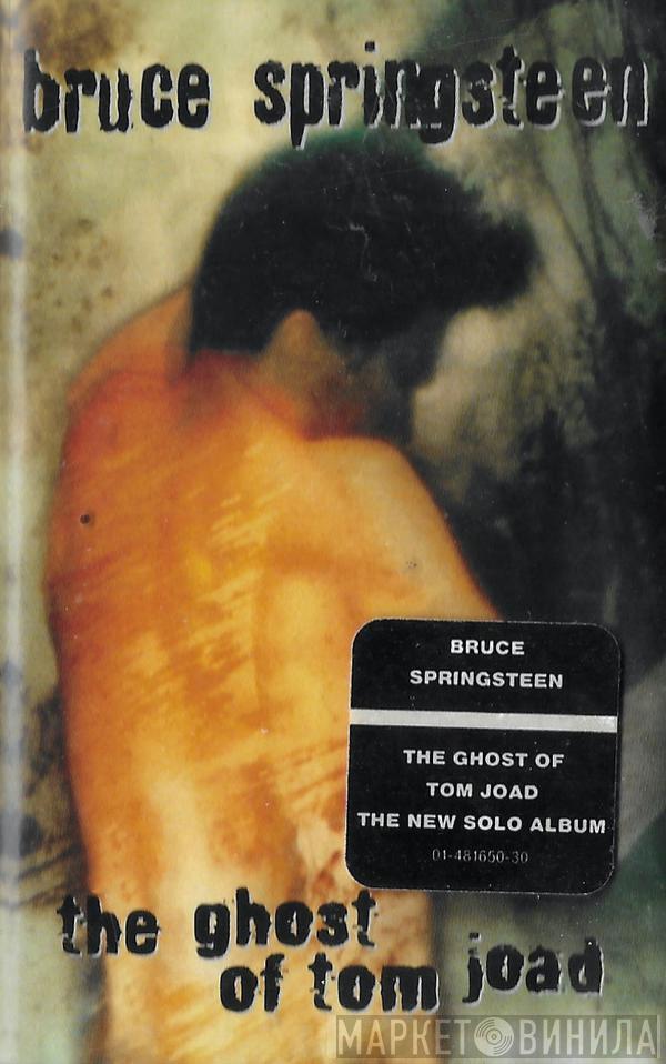 Bruce Springsteen - The Ghost Of Tom Joad