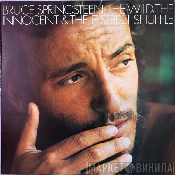  Bruce Springsteen  - The Wild, The Innocent & The E Street Shuffle