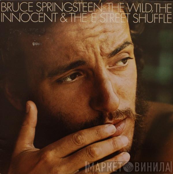 Bruce Springsteen - The Wild, The Innocent &  The E Street Shuffle