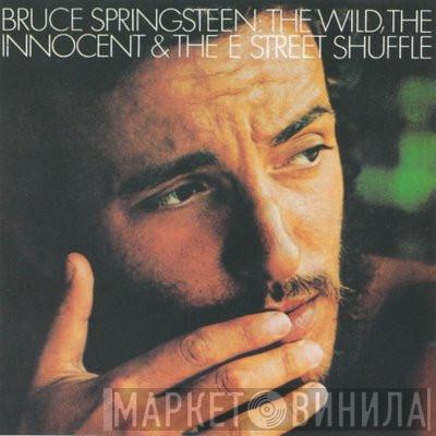 Bruce Springsteen - The Wild, The Innocent &  The E Street Shuffle