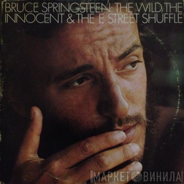  Bruce Springsteen  - The Wild, The Innocent &  The E Street Shuffle