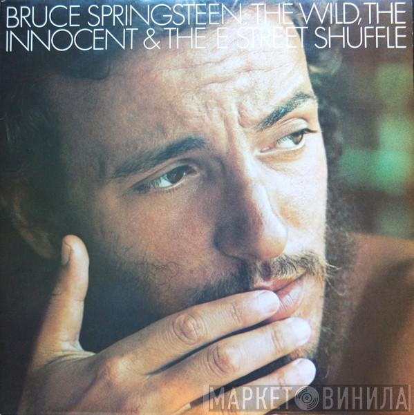  Bruce Springsteen  - The Wild, The Innocent &  The E Street Shuffle