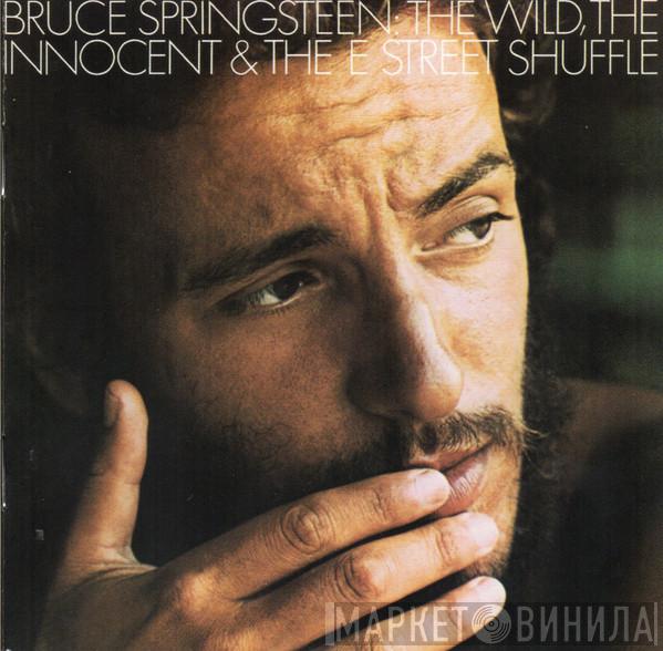  Bruce Springsteen  - The Wild, The Innocent & The E Street Shuffle