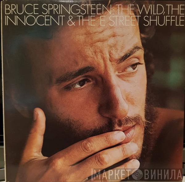  Bruce Springsteen  - The Wild, The Innocent &  The E Street Shuffle