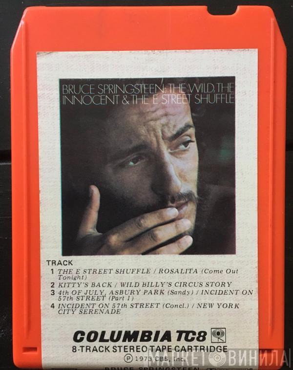  Bruce Springsteen  - The Wild, The Innocent & The E Street Shuffle