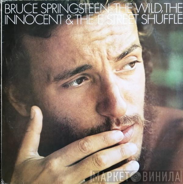  Bruce Springsteen  - The Wild, The Innocent & The E Street Shuffle