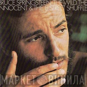  Bruce Springsteen  - The Wild, The Innocent &  The E Street Shuffle