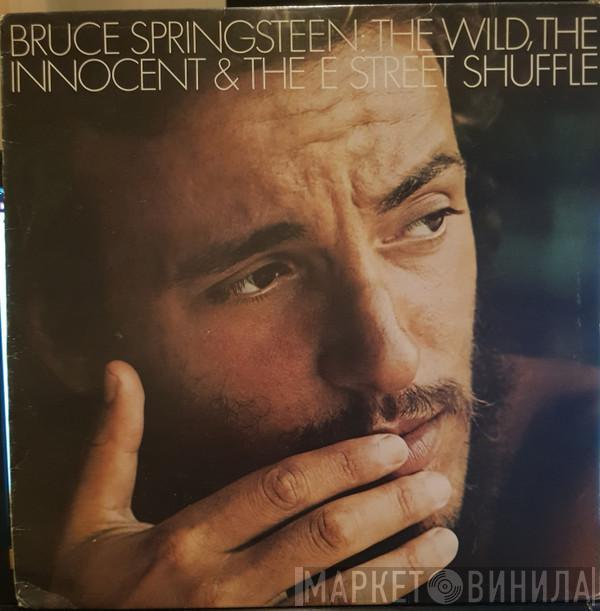  Bruce Springsteen  - The Wild, The Innocent &  The E Street Shuffle