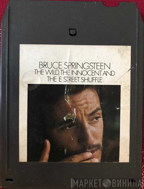  Bruce Springsteen  - The Wild, The Innocent And The E Street Shuffle