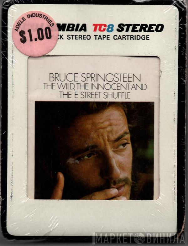  Bruce Springsteen  - The Wild, The Innocent And The E Street Shuffle