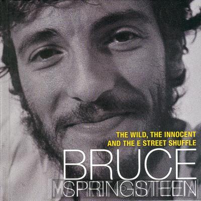  Bruce Springsteen  - The Wild, The Innocent And The E Street Shuffle