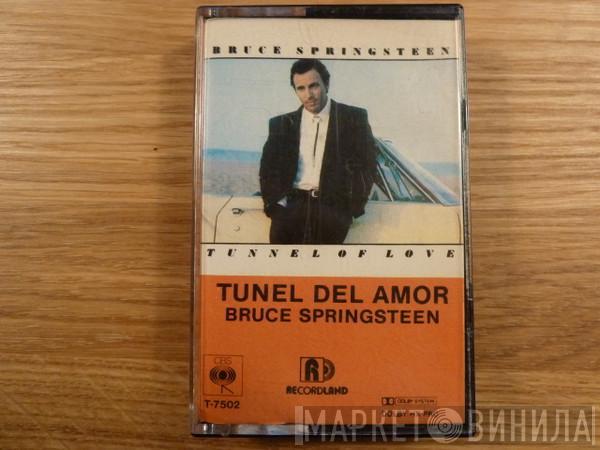 Bruce Springsteen  - Tunnel Of Love = Tunel Del Amor